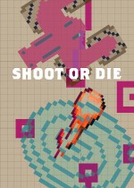 Shoot or Die