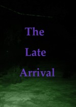 The Late Arrival